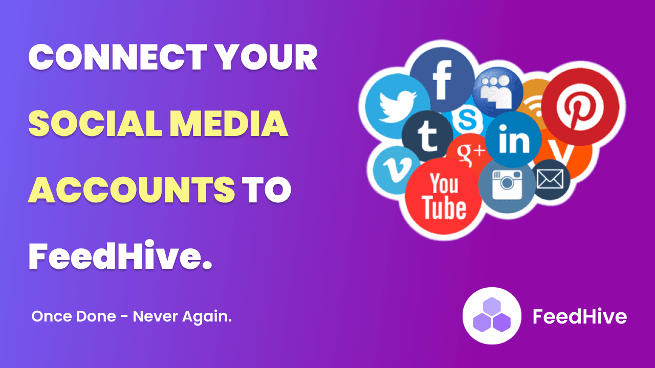Begin Your Social Media Automation. Connect Your Social Media Accounts to FeedHive in 3 mins.